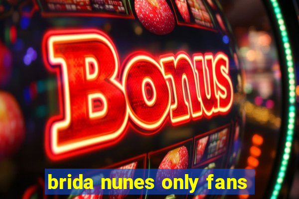 brida nunes only fans